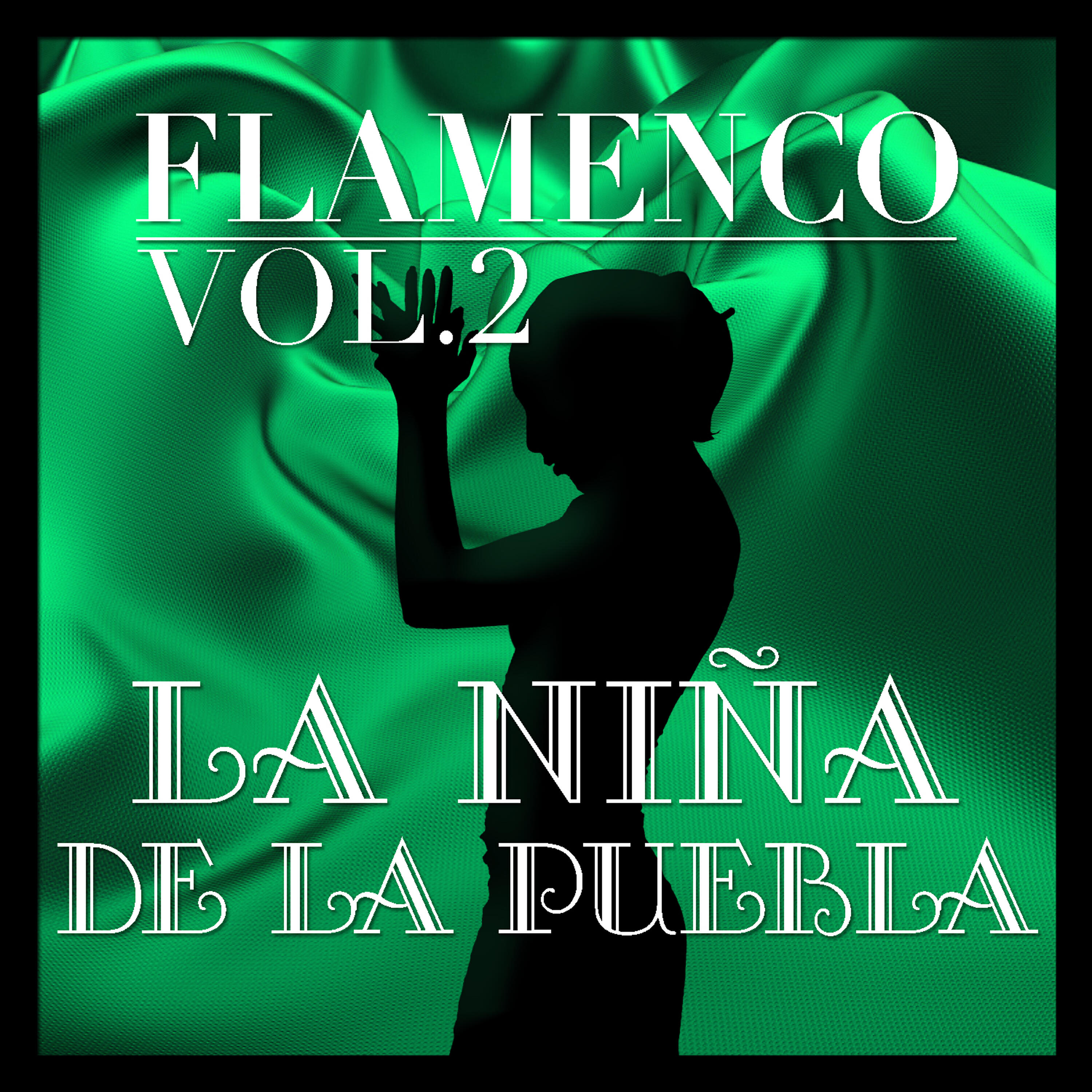 Релиз Flamenco: La Niña de la Puebla Vol.2