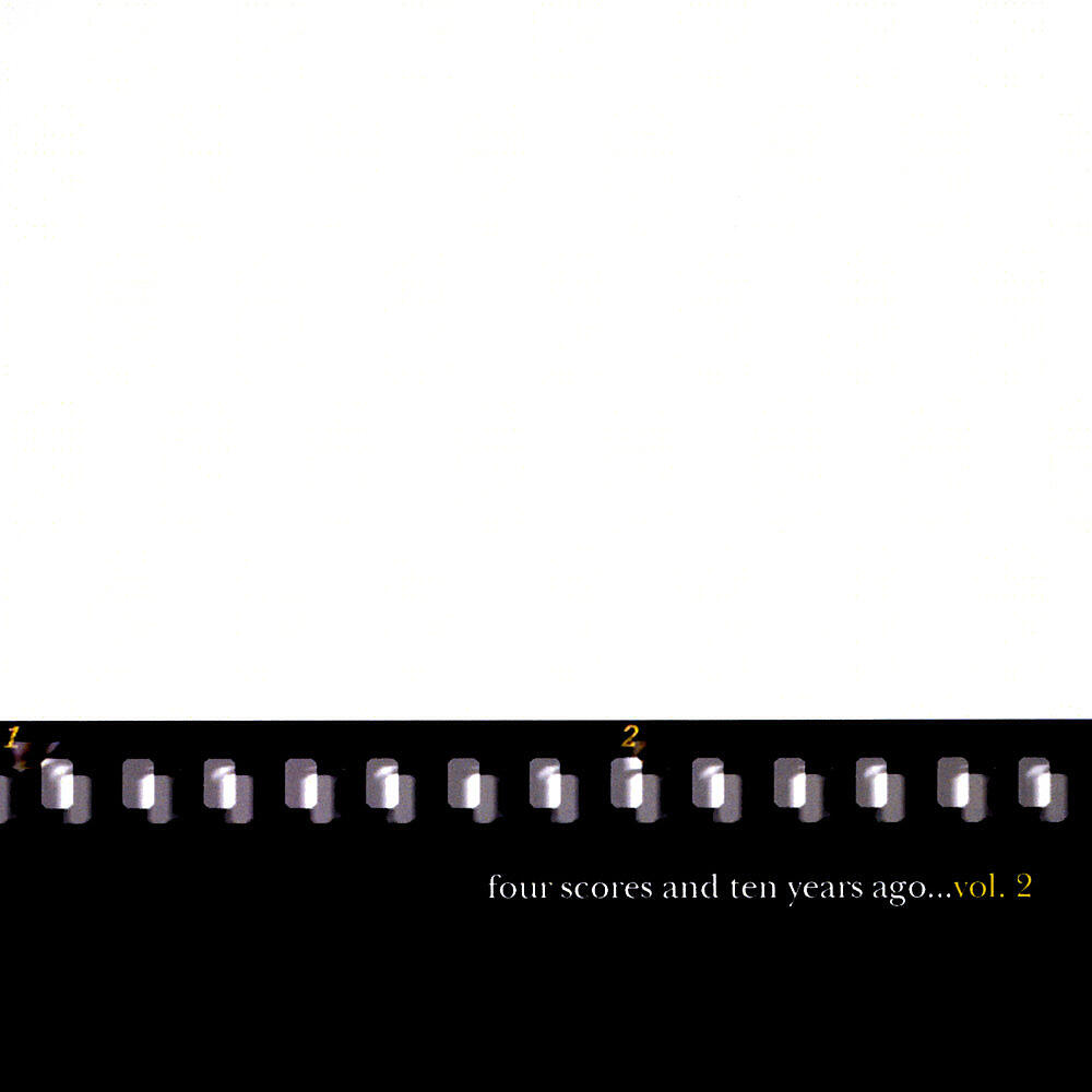 Релиз Four Scores and Ten Years Ago, Vol.2