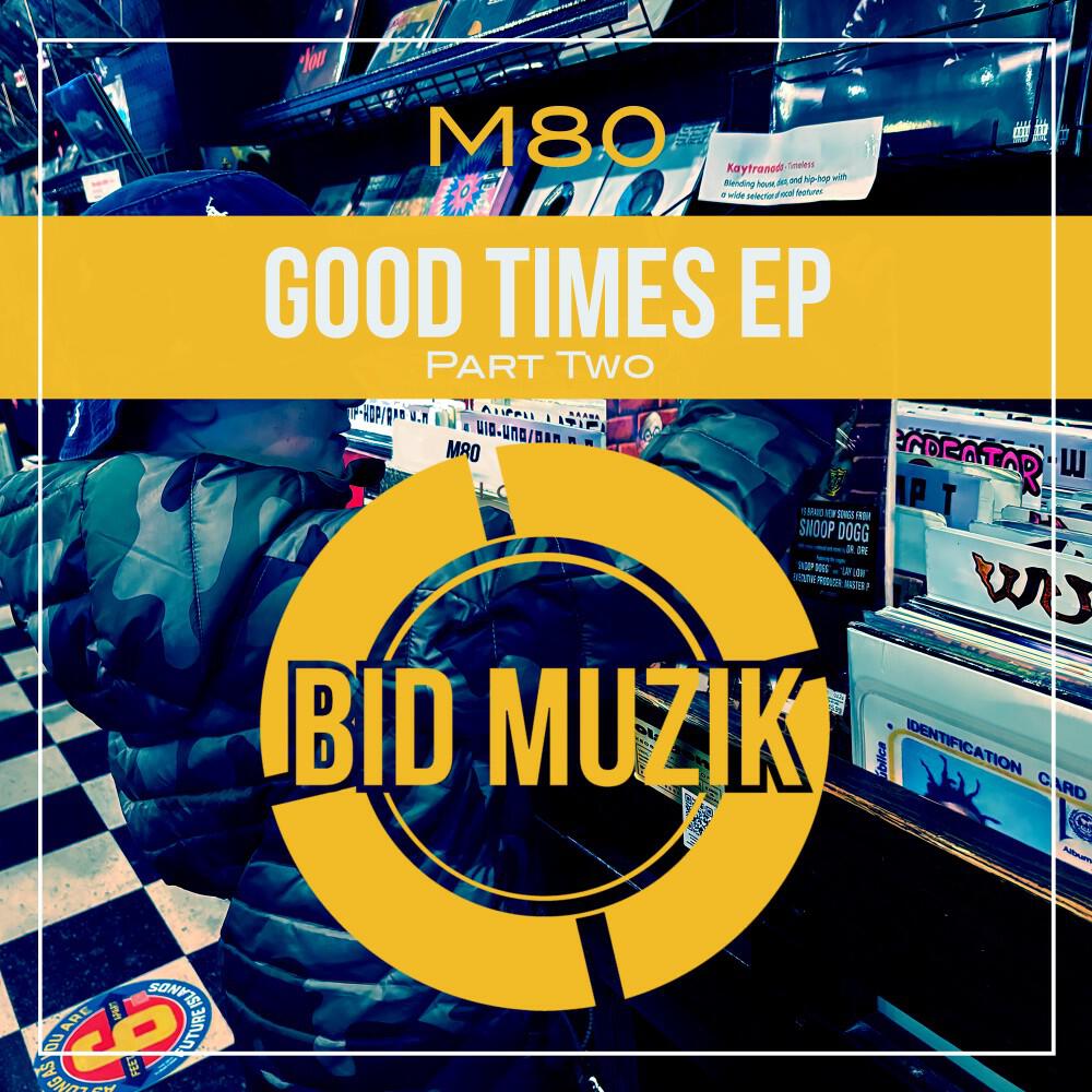 Релиз Good Times EP (Part Two)