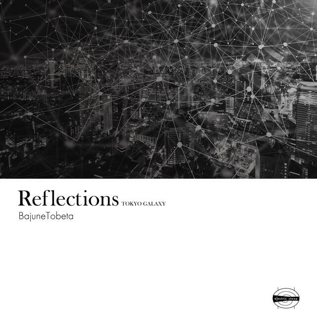 Релиз Reflections-TOKYO GALAXY