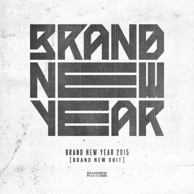 Релиз BRAND NEW YEAR 2015 'BRAND NEW SHIT'