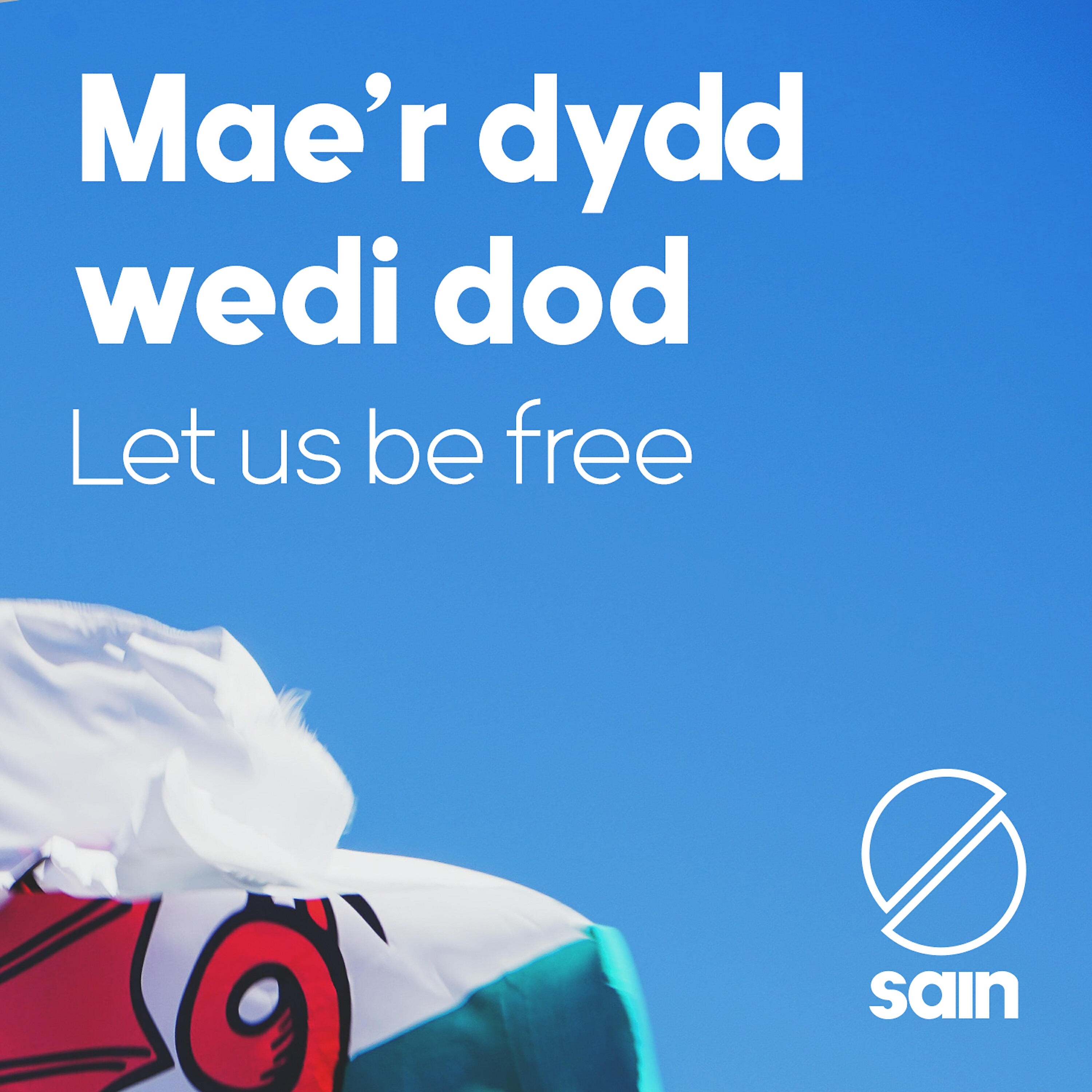Трек Mae'r dydd wedi dod / Let us be free