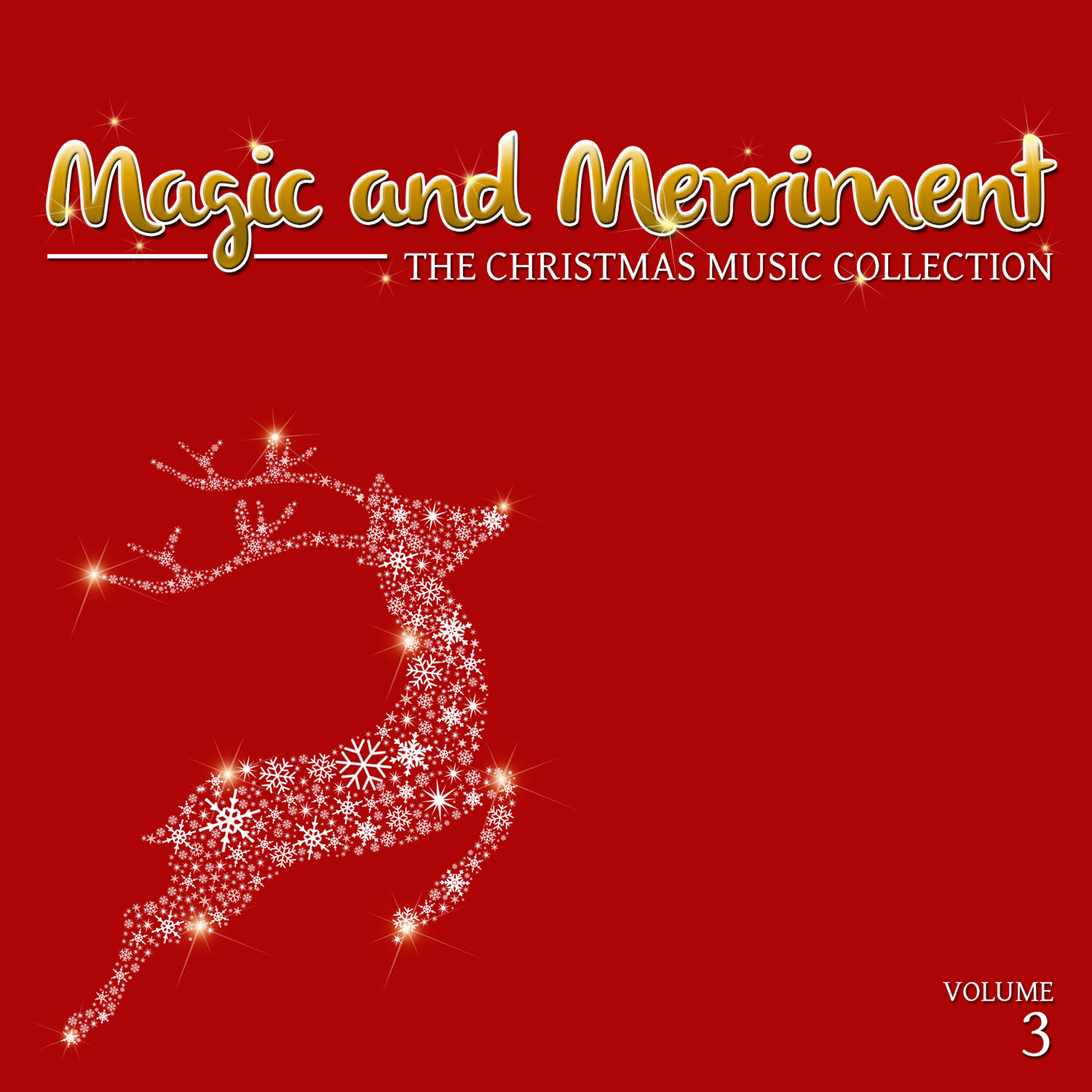 Релиз Magic and Merriment: The Christmas Music Collection, Vol. 3