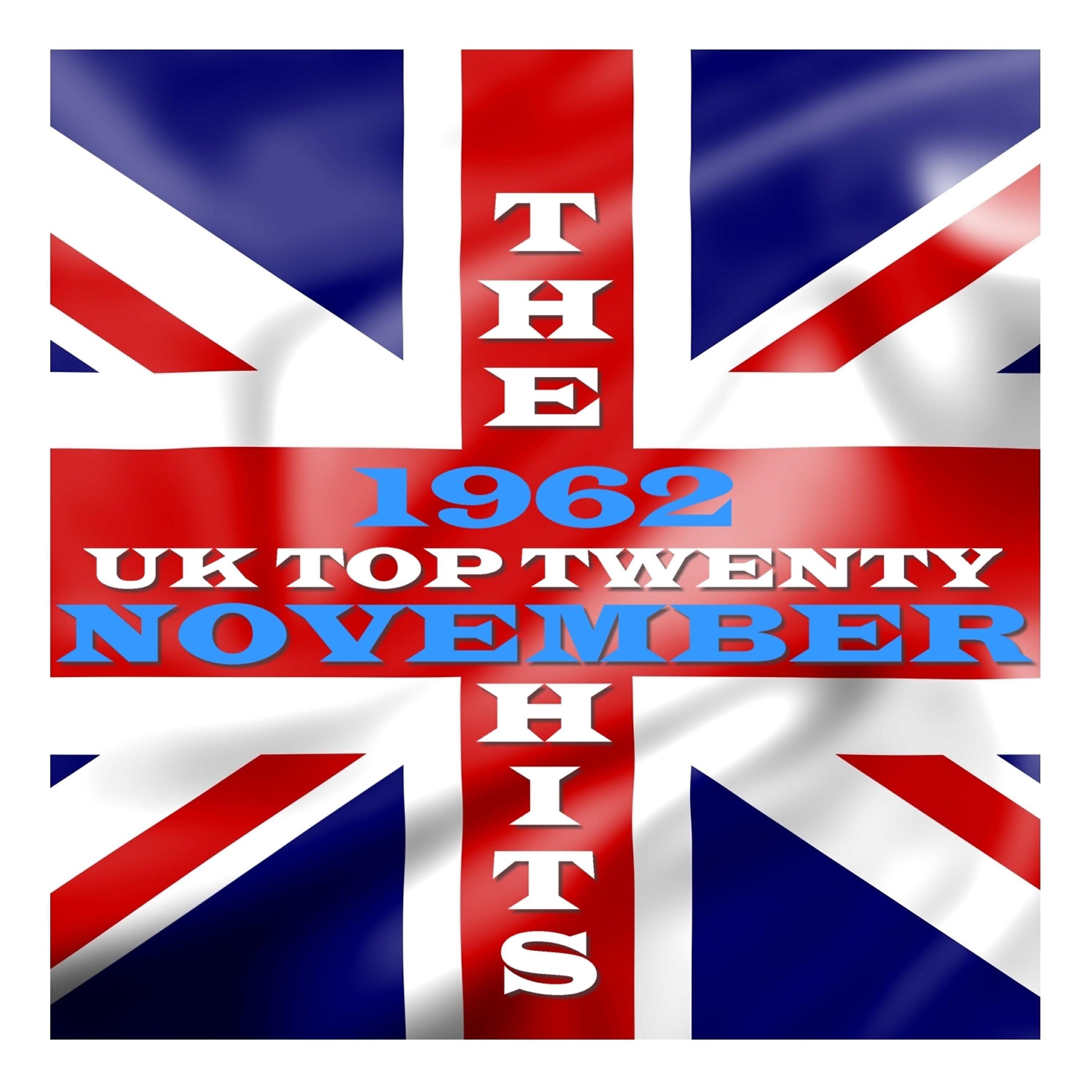 Релиз U. K. Top 20 - 1962 - November