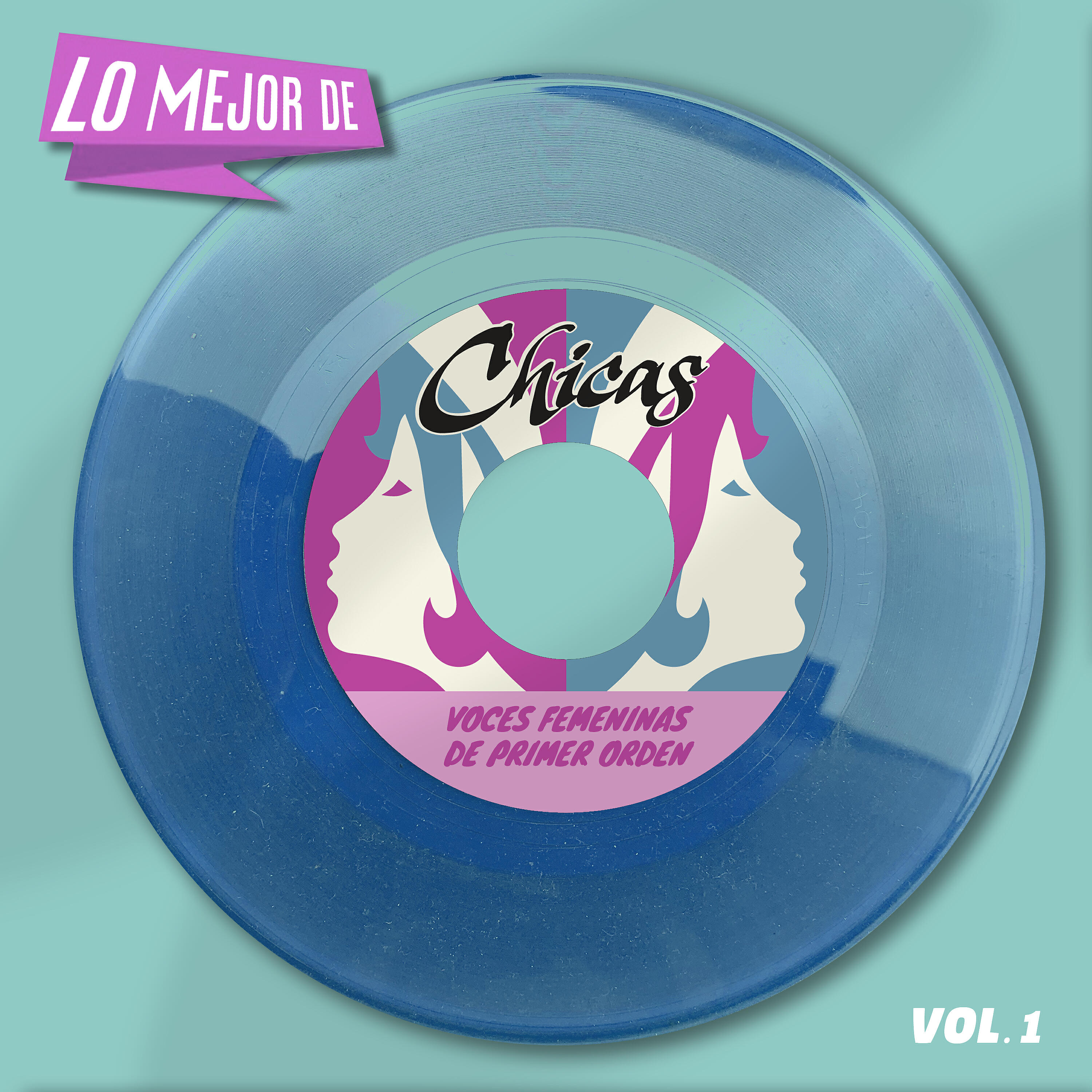 Релиз Lo Mejor De Chicas, Vol. 1 - Voces Femeninas de Primer Orden