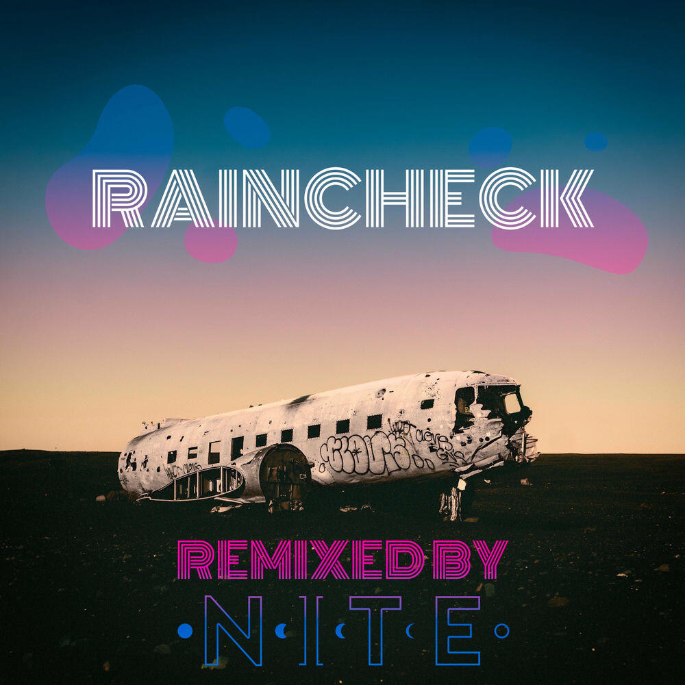 Релиз Raincheck (Nite Remix)