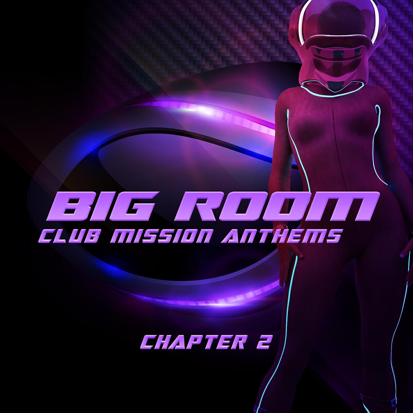 Релиз Big Room Club Mission Anthems Chapter 2
