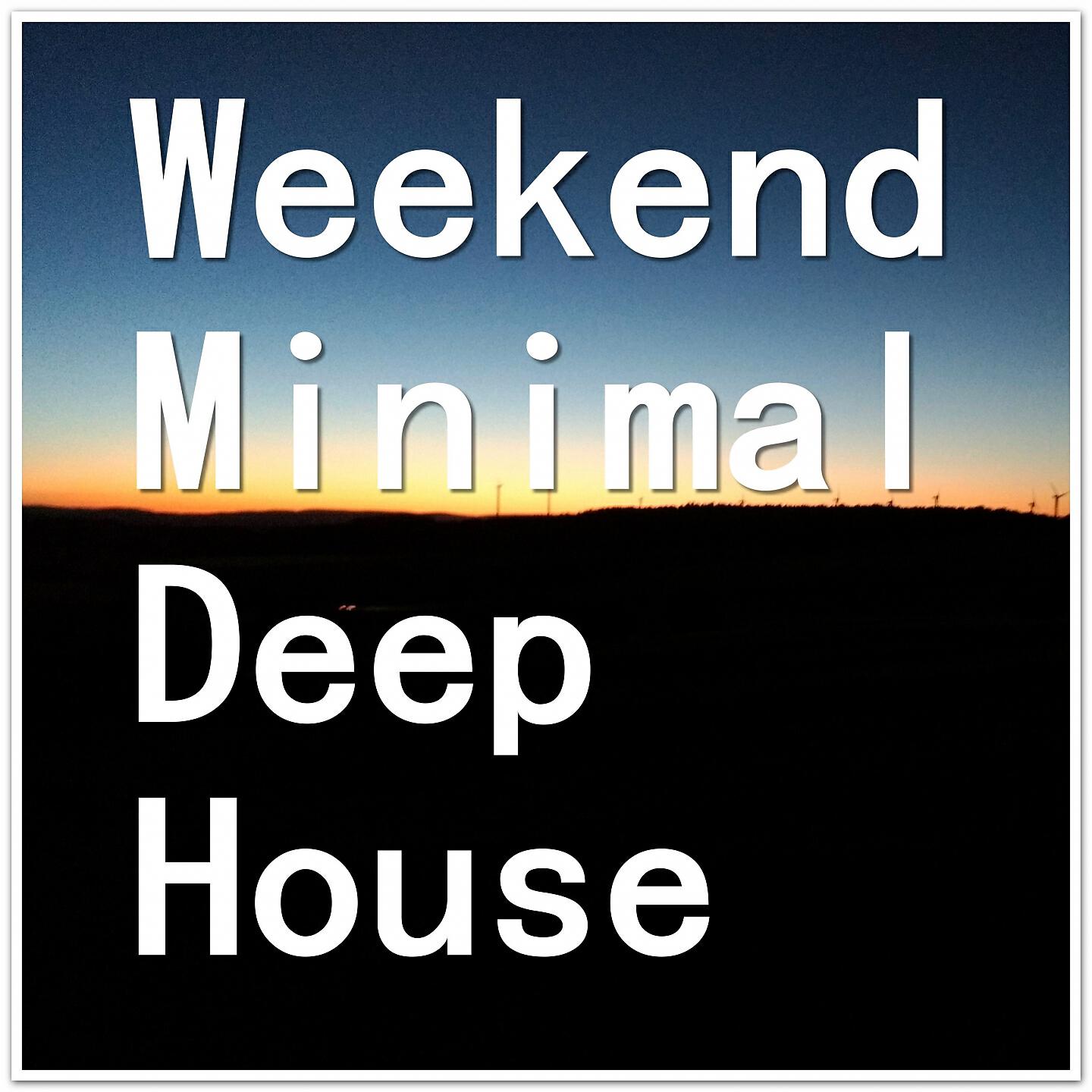 Релиз Weekend Minimal Deep House
