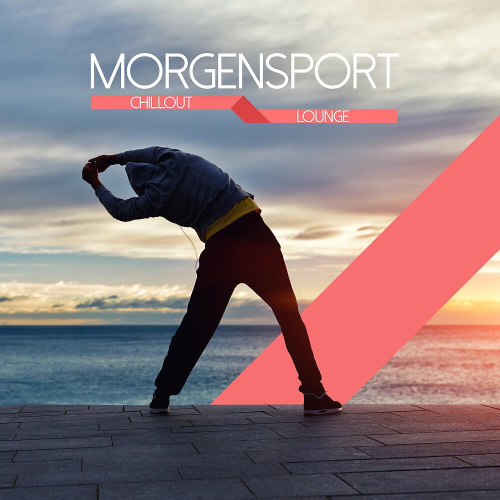 Релиз Morgensport: Chillout & Lounge