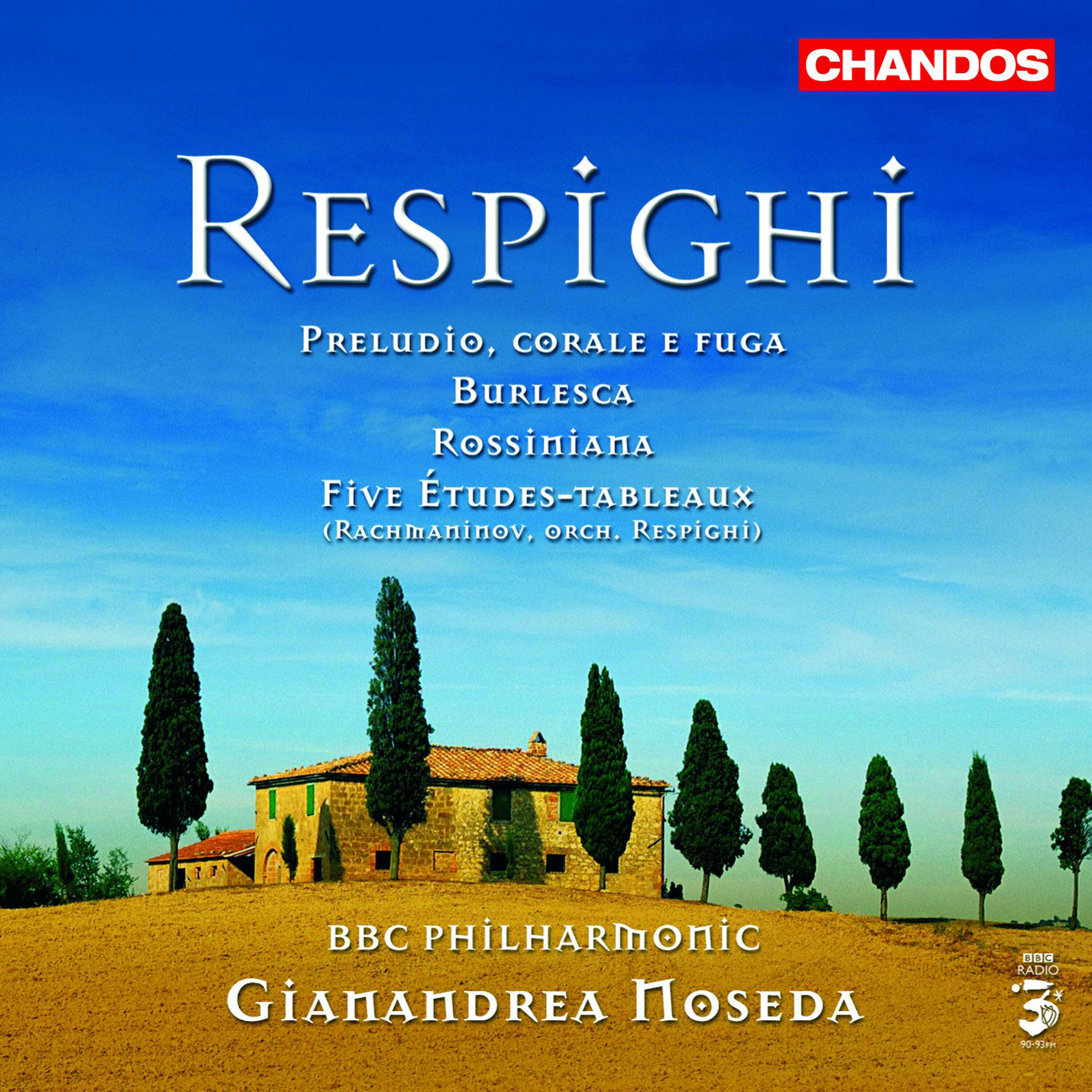 Релиз Respighi: Buerlesca, Preludio, corale e fuga, Rossiniana & Five Études-tableaux