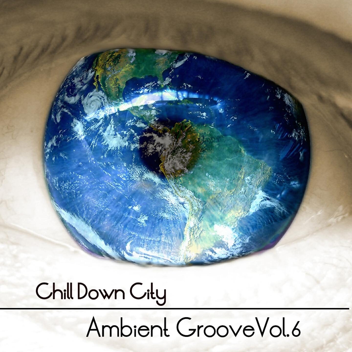 Релиз Chill Down City - Ambient Grooves Vol 6