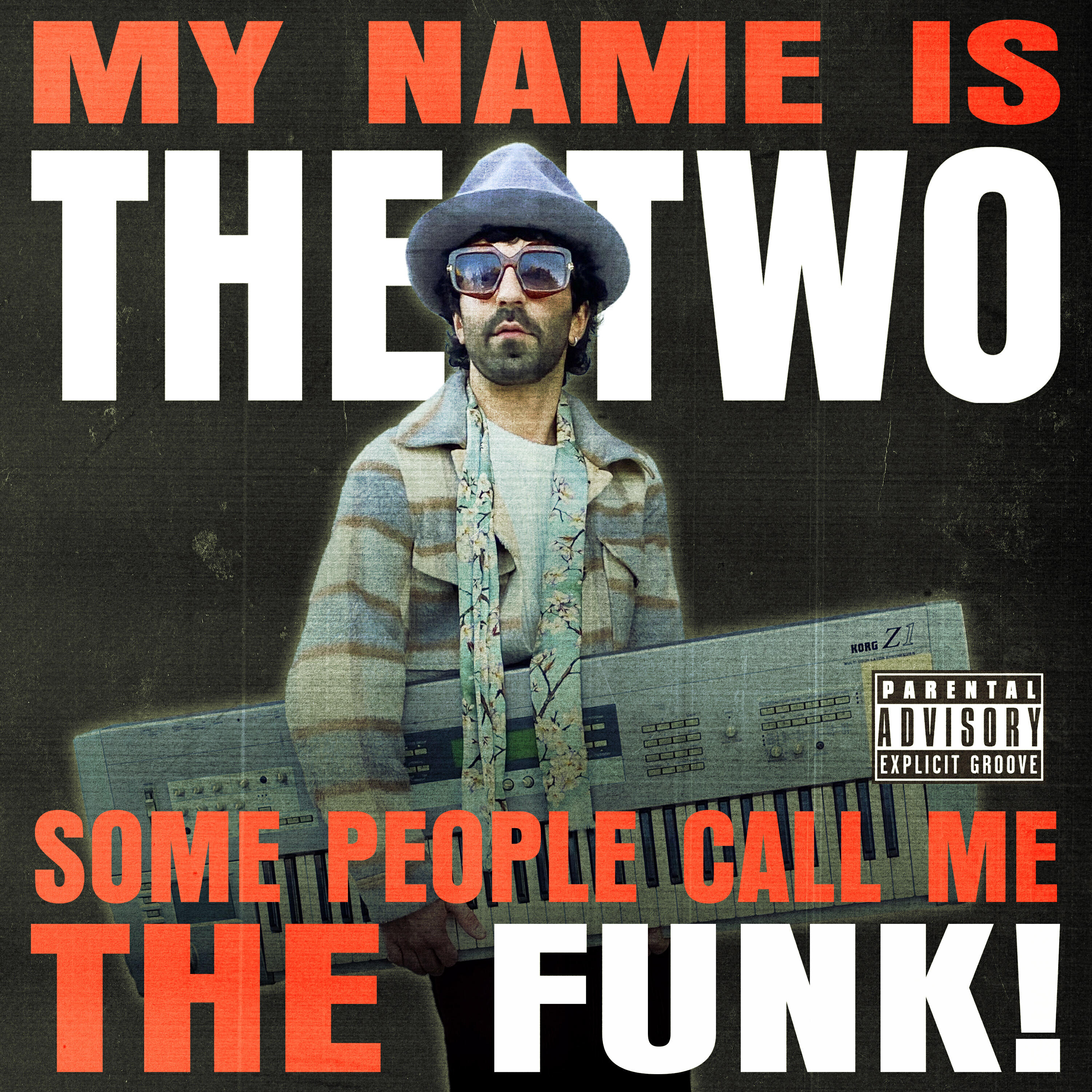 Релиз My Name Is the Two, Some People Call Me the Funk