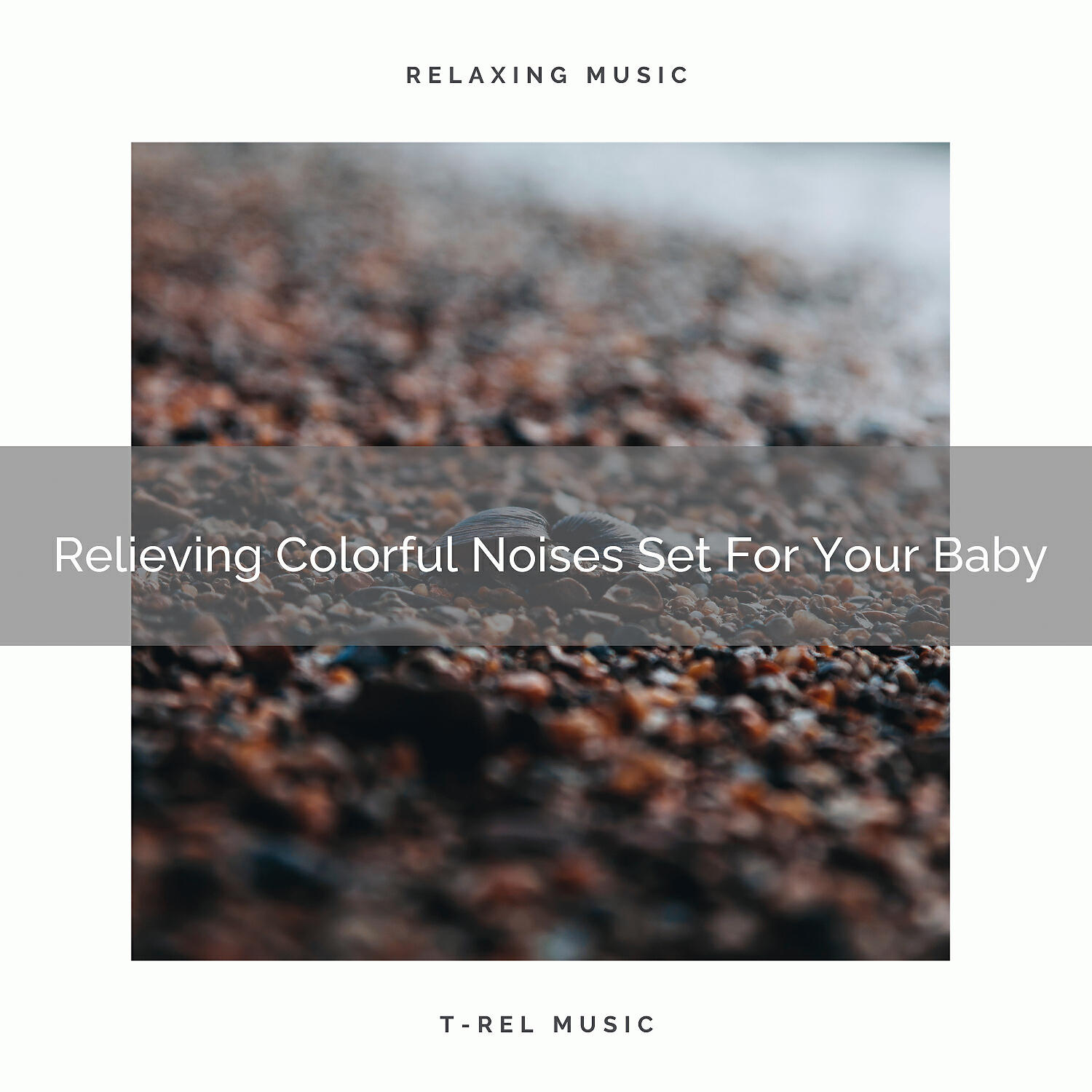 Релиз Relieving Colorful Noises Set For Your Baby
