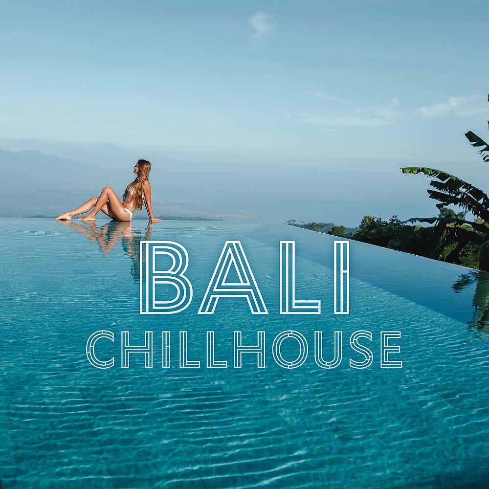 Релиз Bali Chillhouse