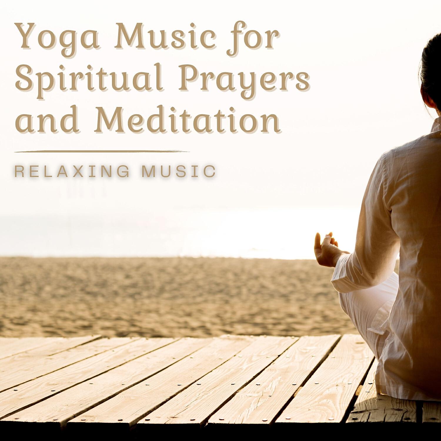 Постер альбома Yoga Music for Spiritual Prayers and Meditation