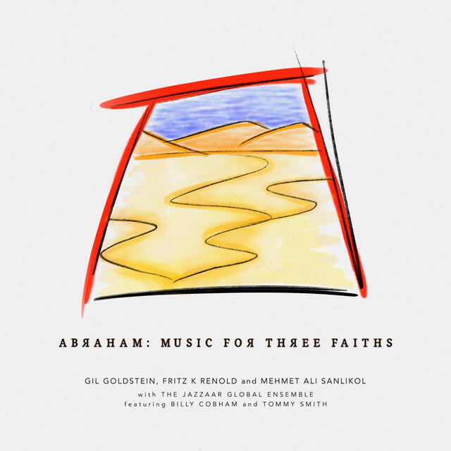 Постер альбома Abraham: Music for Three Faiths (feat. Jazzaar Global Ensemble & Billy Cobham)