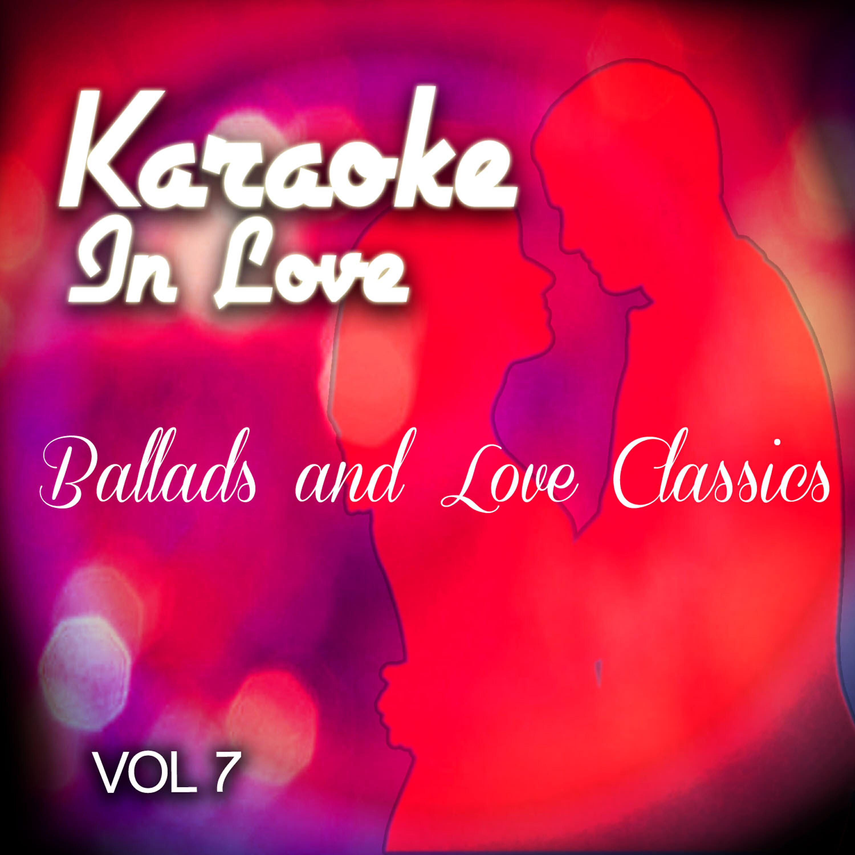 Релиз Karaoke in Love - Ballads and Love Classics, Vol .7