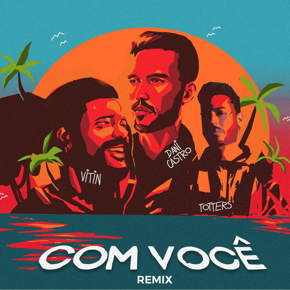 Релиз Com Você (Remix)