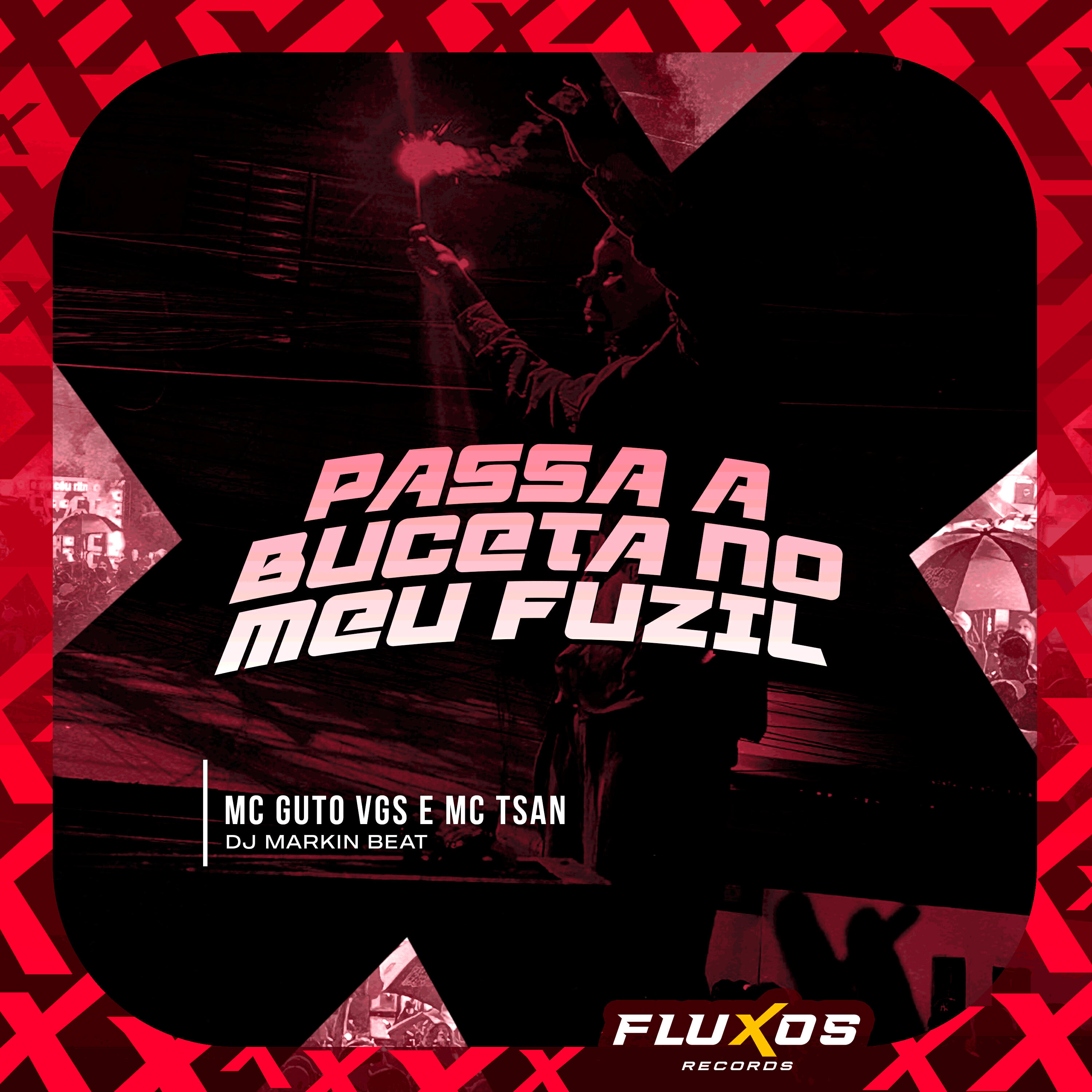 Релиз Passa a Buceta no Meu Fuzil