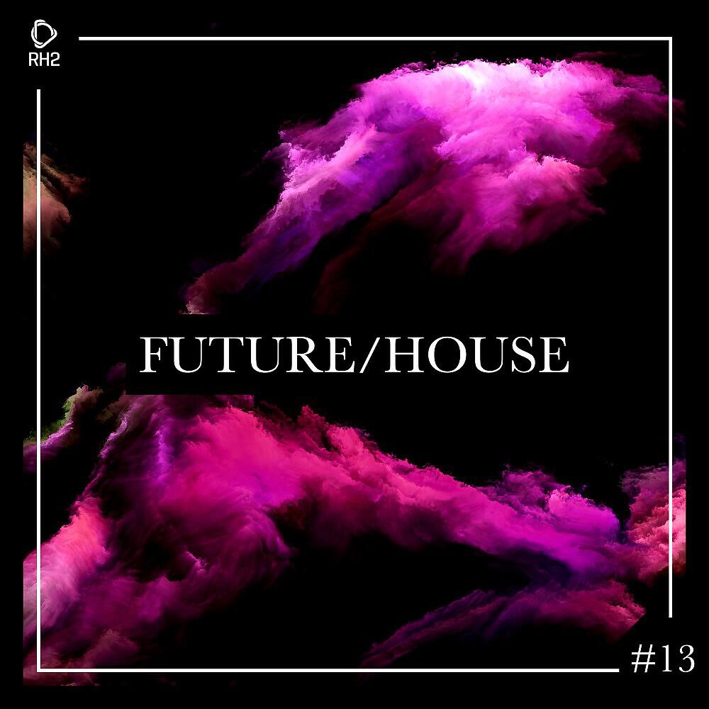 Релиз Future/House #13