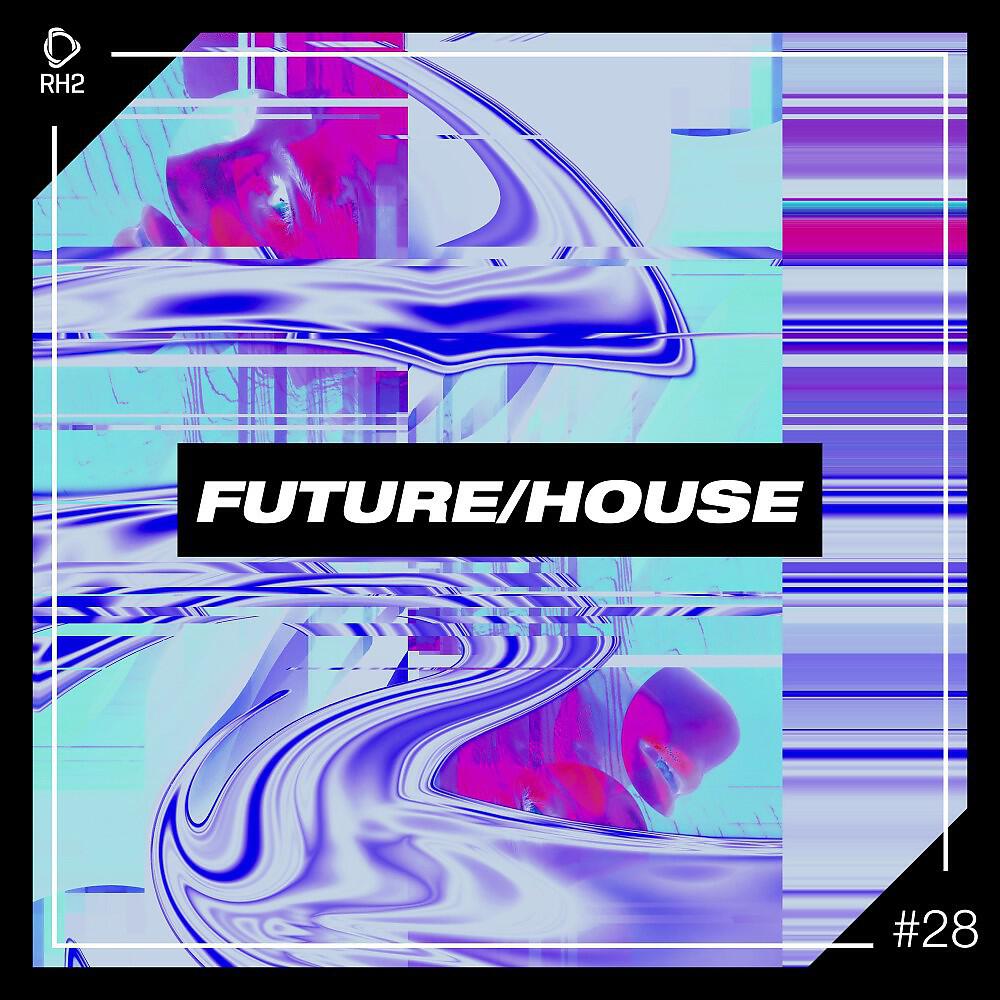Релиз Future/House #28