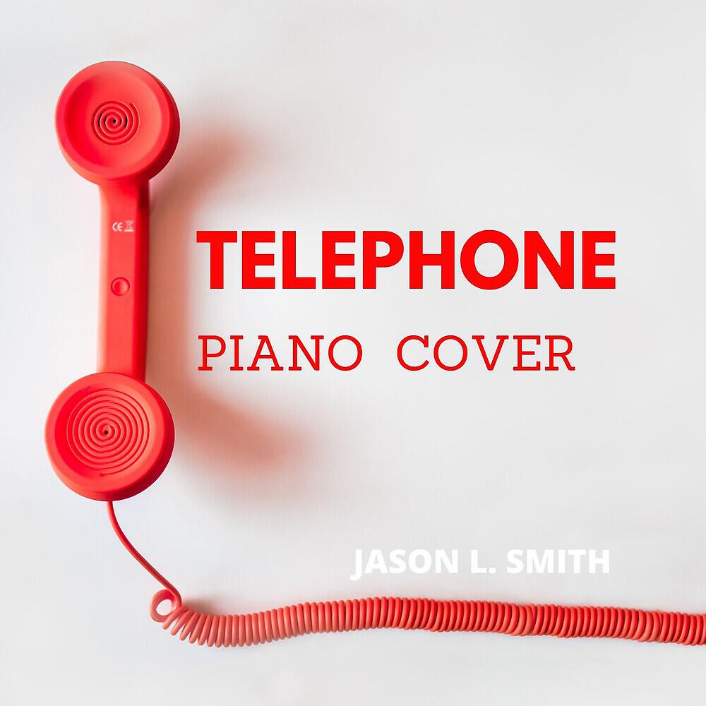 Релиз Telephone Piano Cover