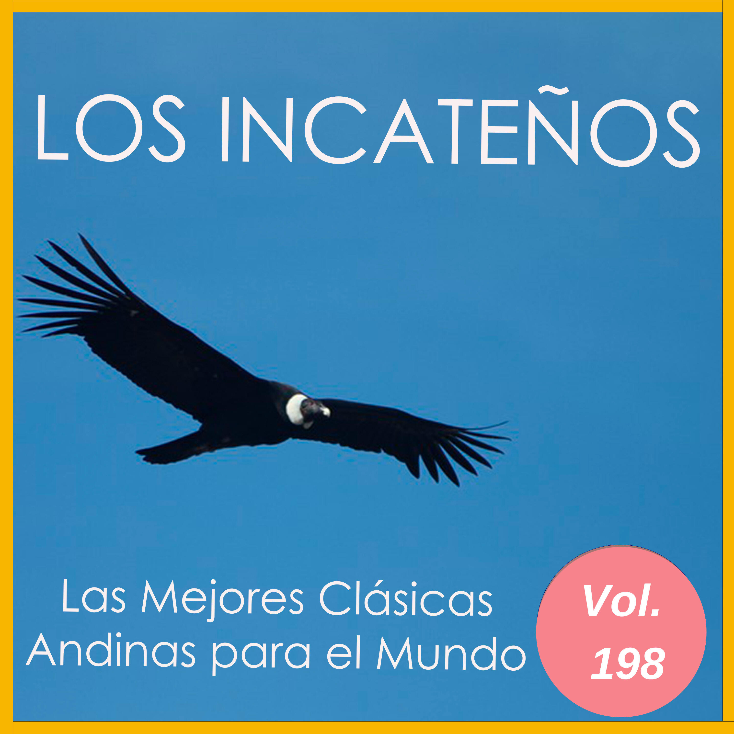 Релиз Las Mejores Clásicas Andinas para el Mundo, Vol. 198