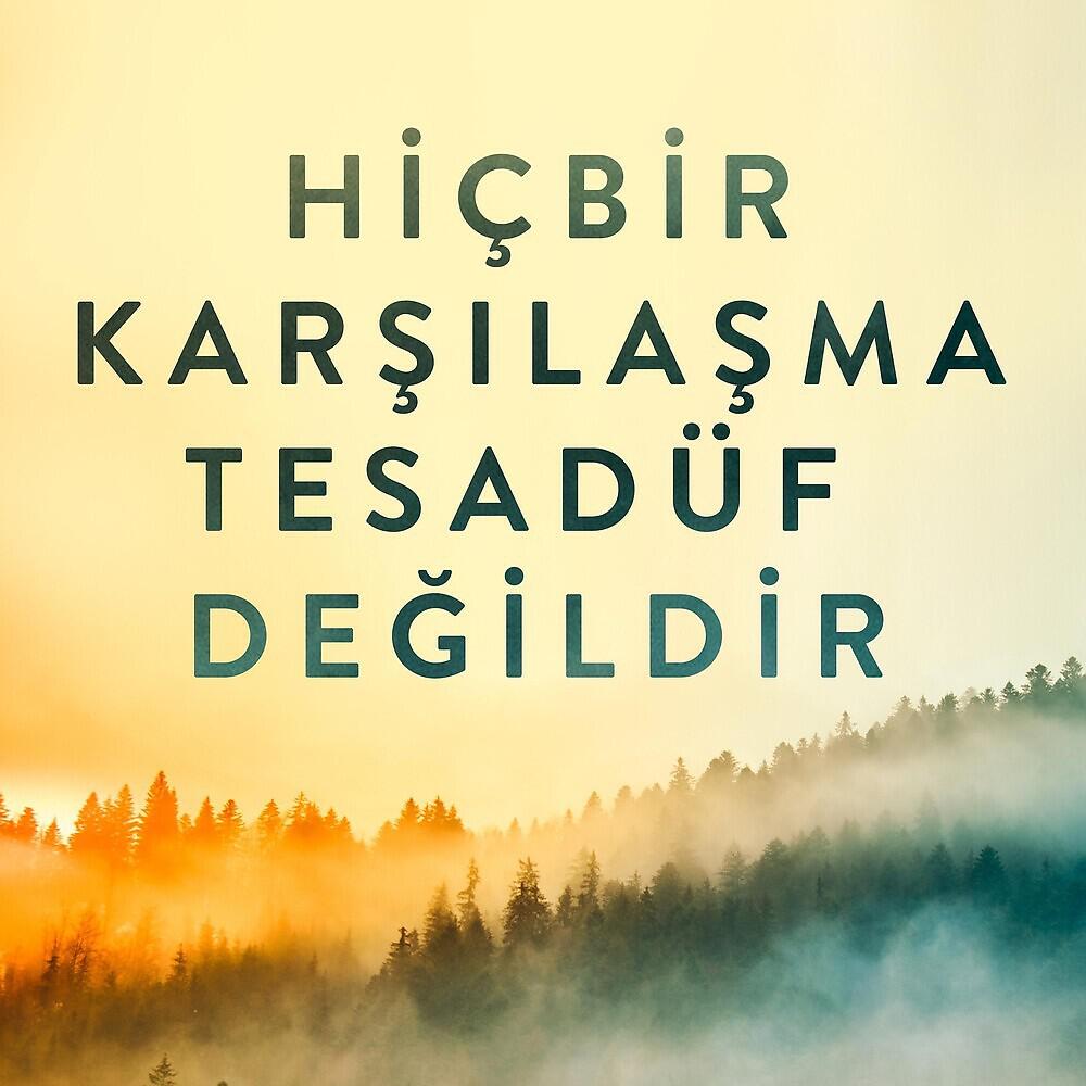 Релиз Hiçbir Karşılaşma Tesadüf Değildir