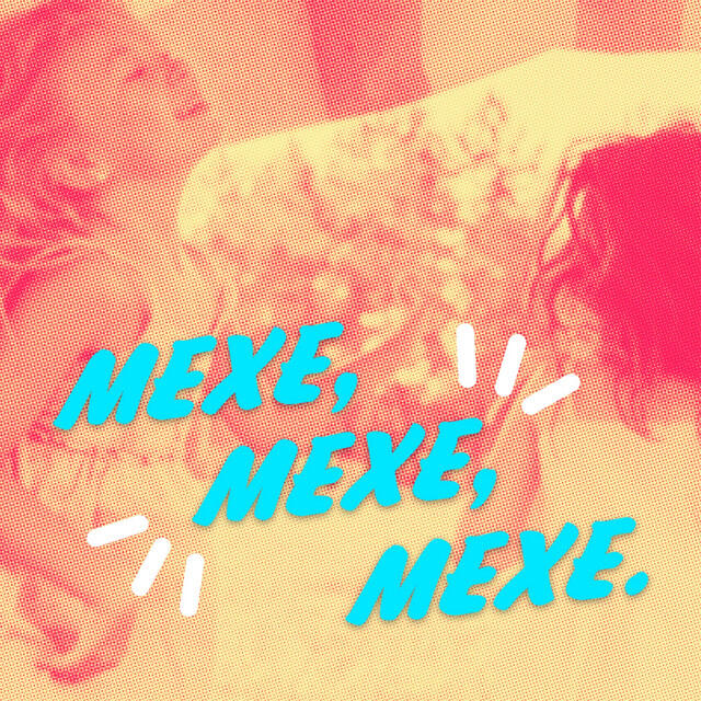 Релиз Mexe, Mexe, Mexe