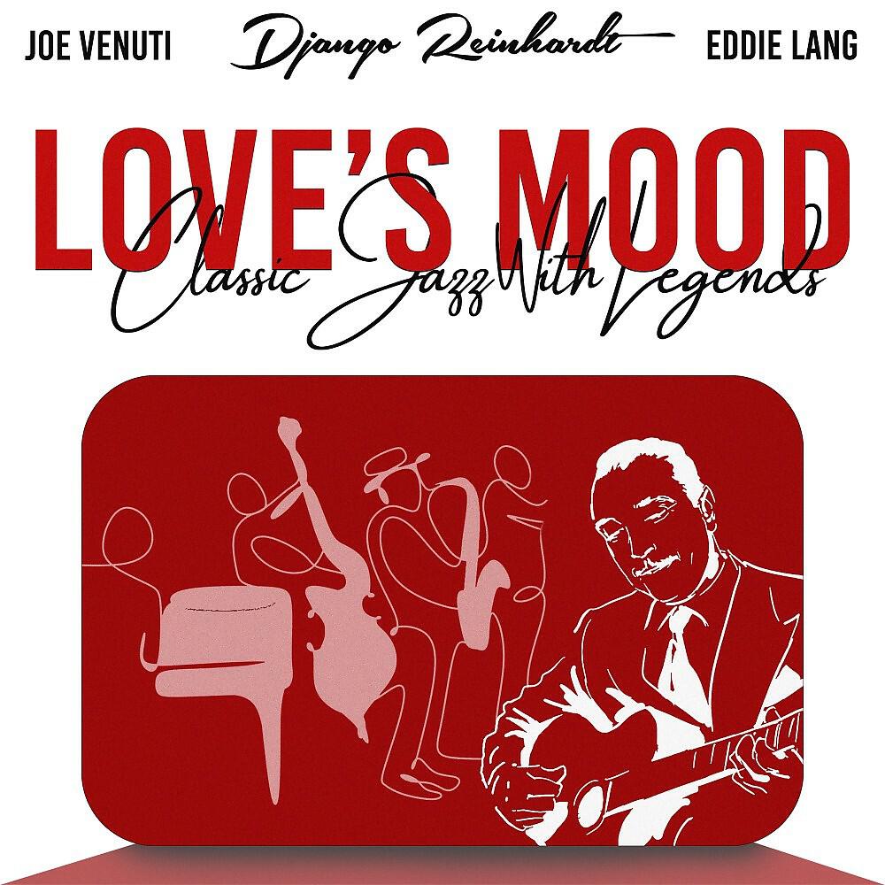 Релиз Love's Mood (Classic Jazz with Legends)