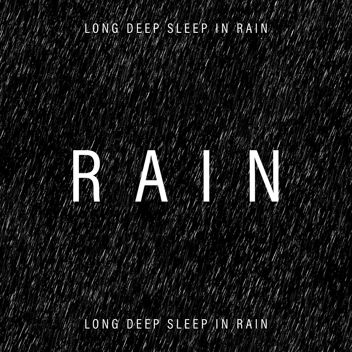 Релиз Rain: Long Deep Sleep in Rain