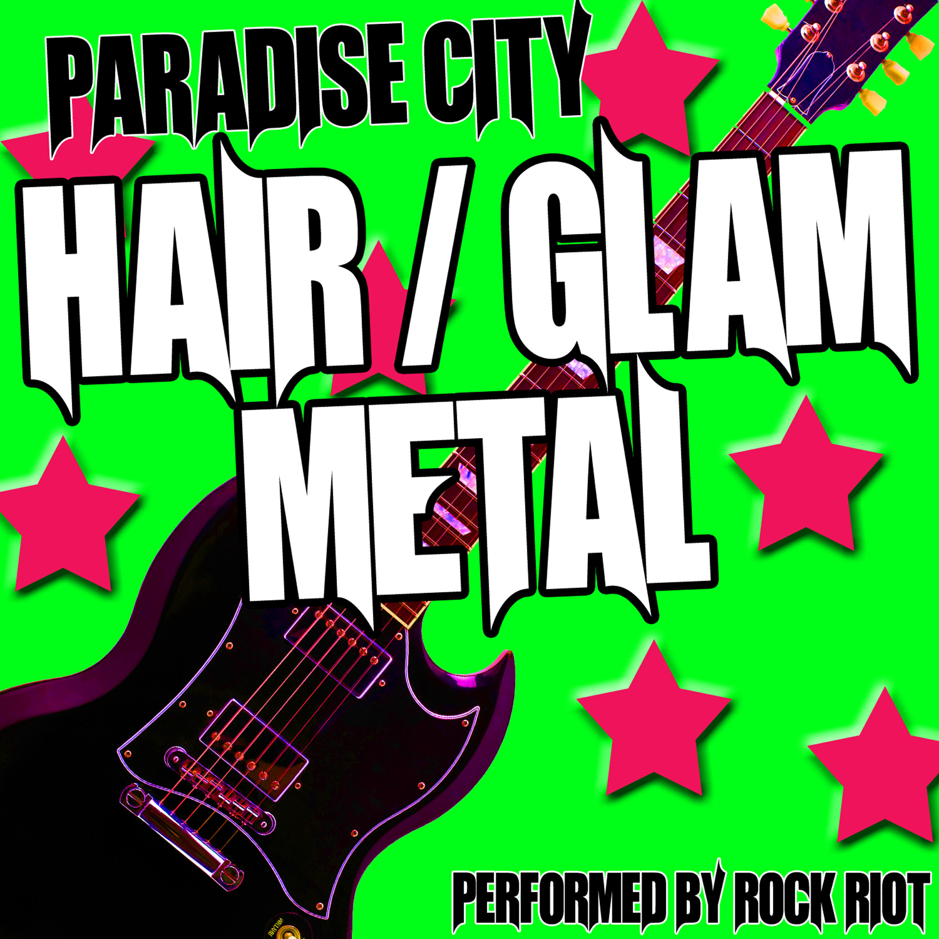 Релиз Paradise City - Hair/Glam Metal Anthems