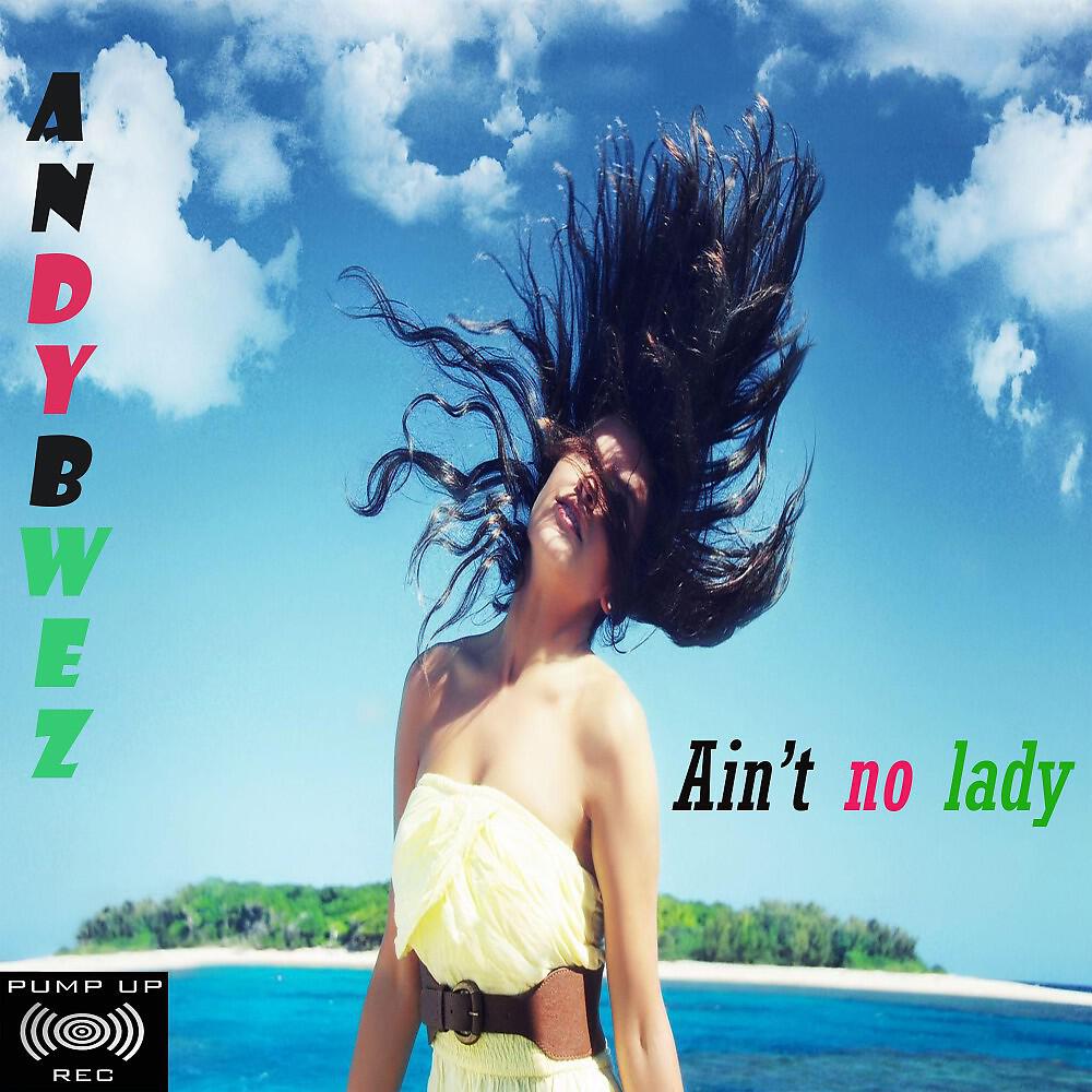 Релиз Ain't No Lady