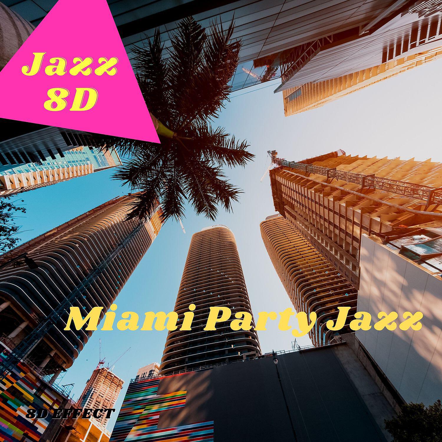 Релиз Miami Party Jazz (8D Effect)