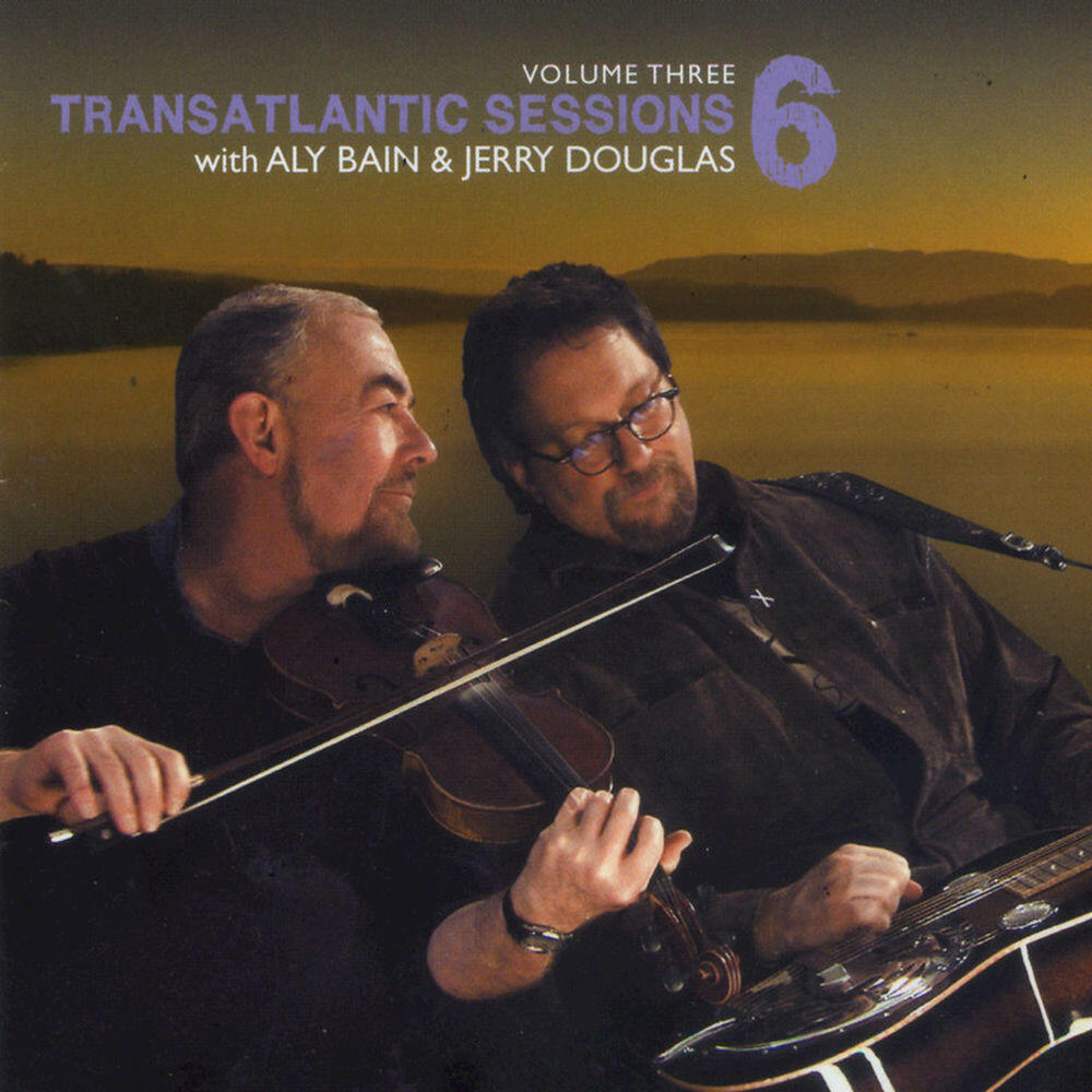 Релиз Transatlantic Sessions - Series 6, Vol. Three