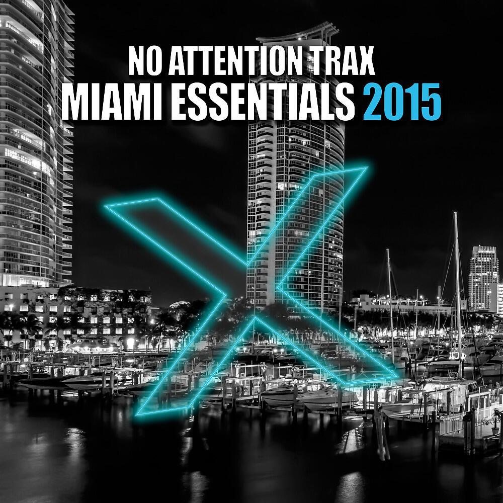 Релиз No Attention Trax Miami Essentials 2015