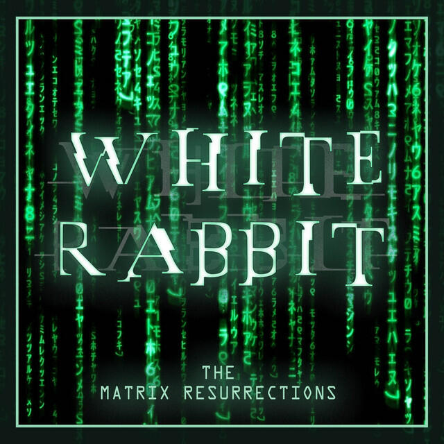 Релиз White Rabbit (From 'The Matrix Resurrections' Trailer) [Epic Version]