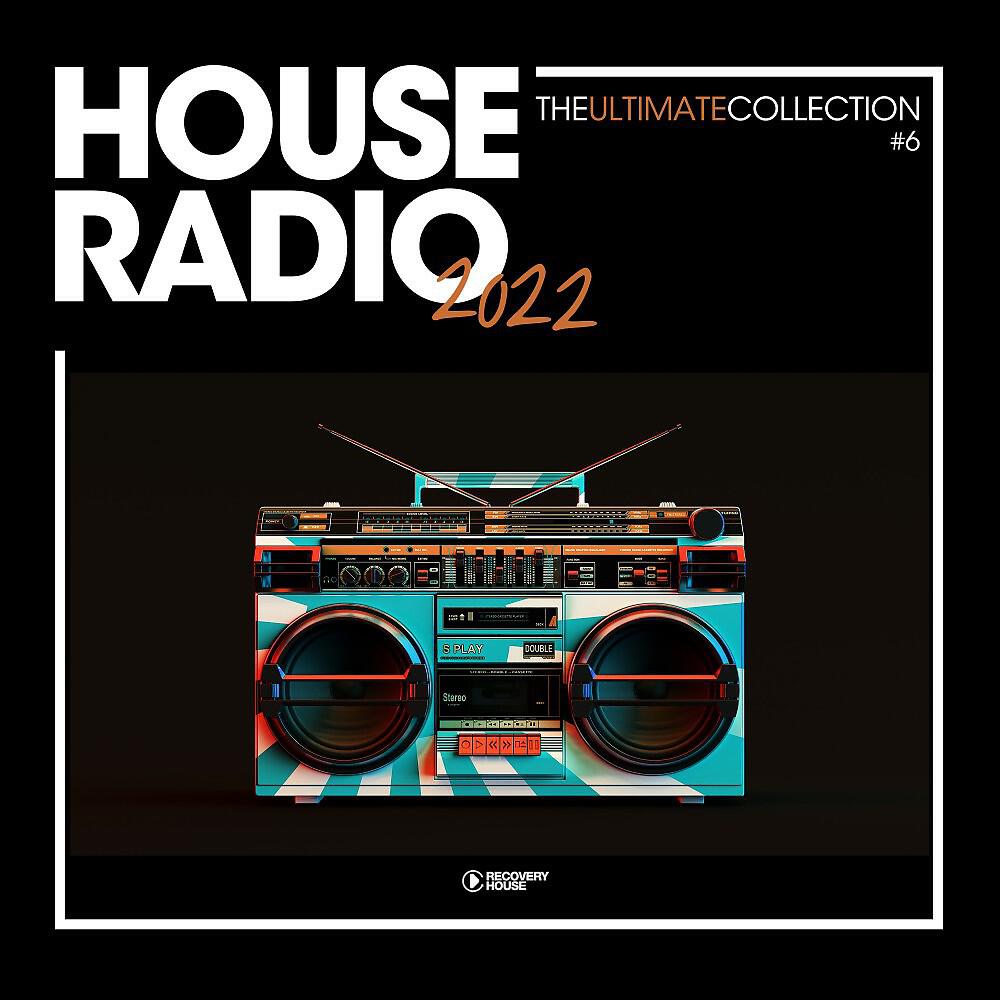 Релиз House Radio 2022 - The Ultimate Collection #6