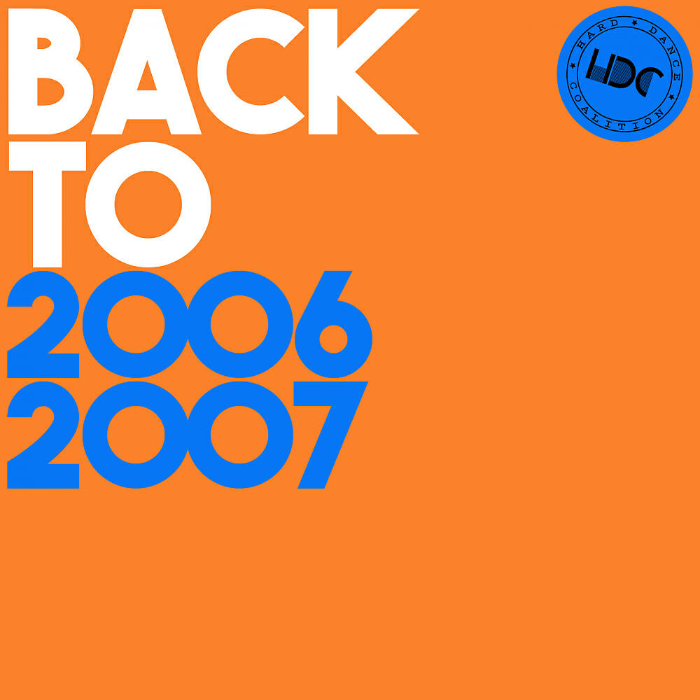 Релиз HDC Present: Back To 2006 & 2007