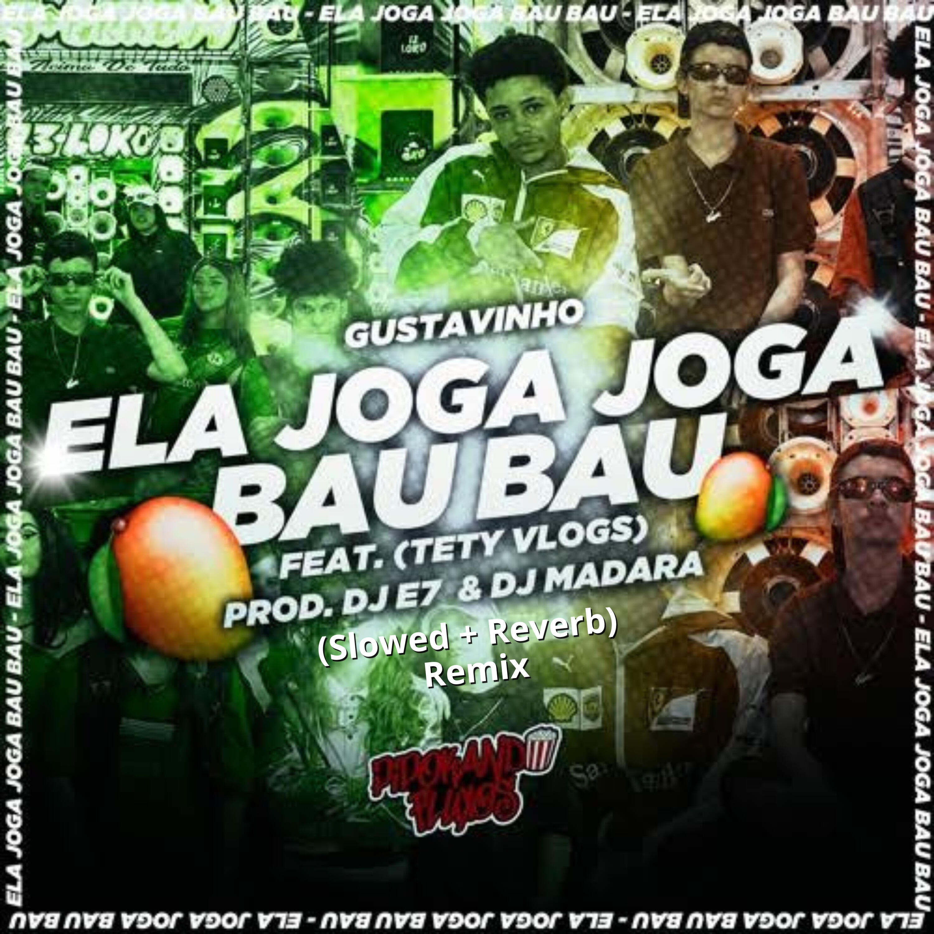 Релиз Ela Joga Joga Bau Bau (Slowed + Reverb)