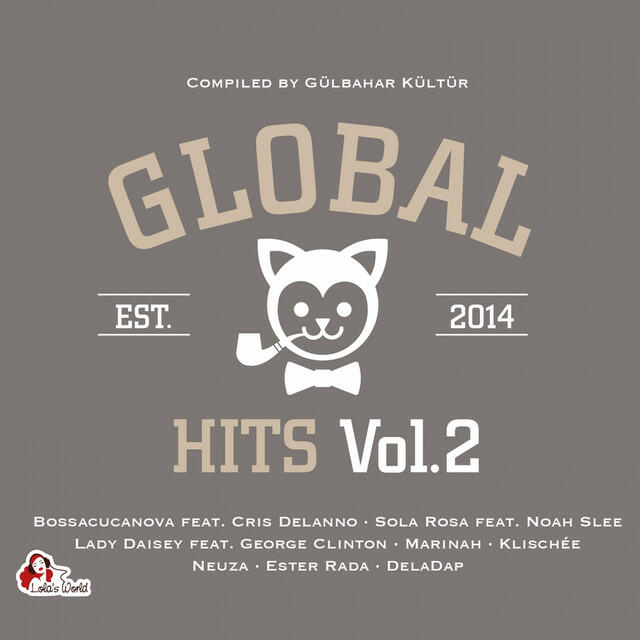 Релиз Global Hits Vol. 2 (Compiled by Gülbahar Kültür)