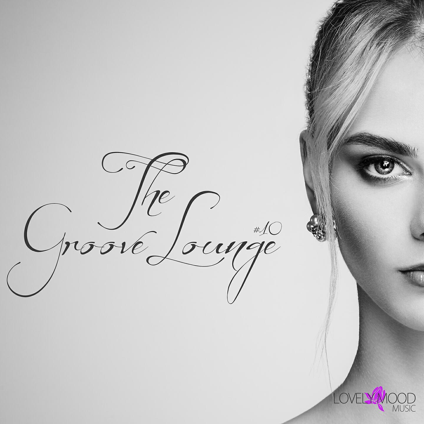 Релиз The Groove Lounge, Vol. 10