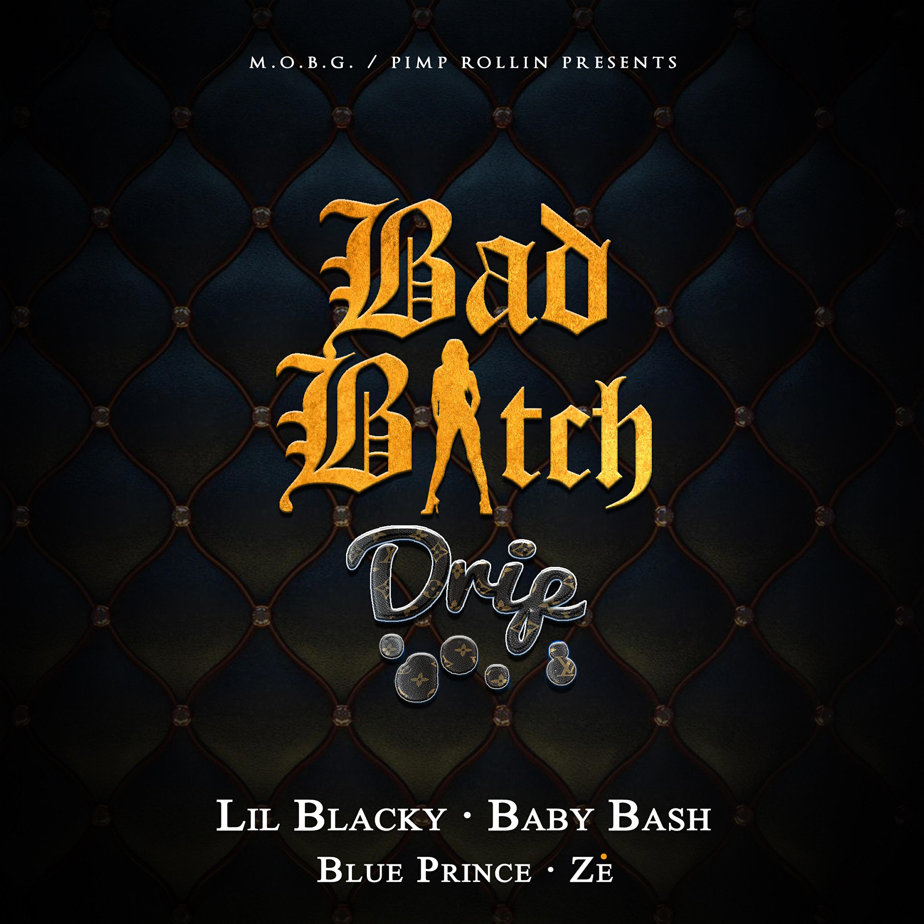 Скачать песню Baby Bash, Blue Prince, Ze!, Lil Blacky - Bad Bitch Drip бесплатно в MP3 для Android и iOS