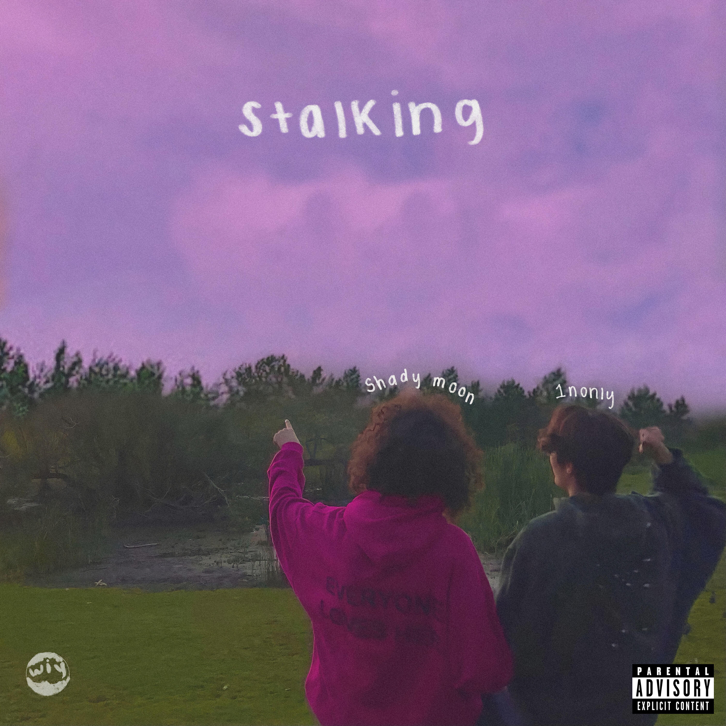 Релиз Stalking (feat. Shady Moon)