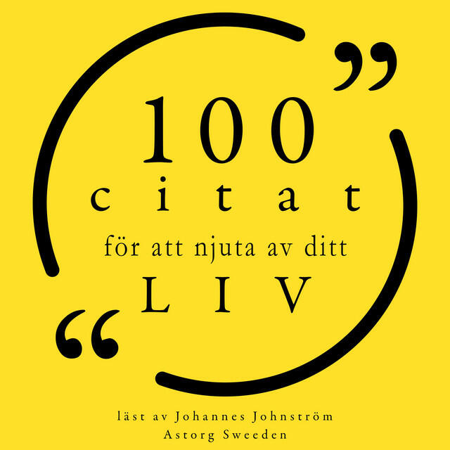 Релиз 100 citat för att njuta av ditt liv (Samling 100 Citat)