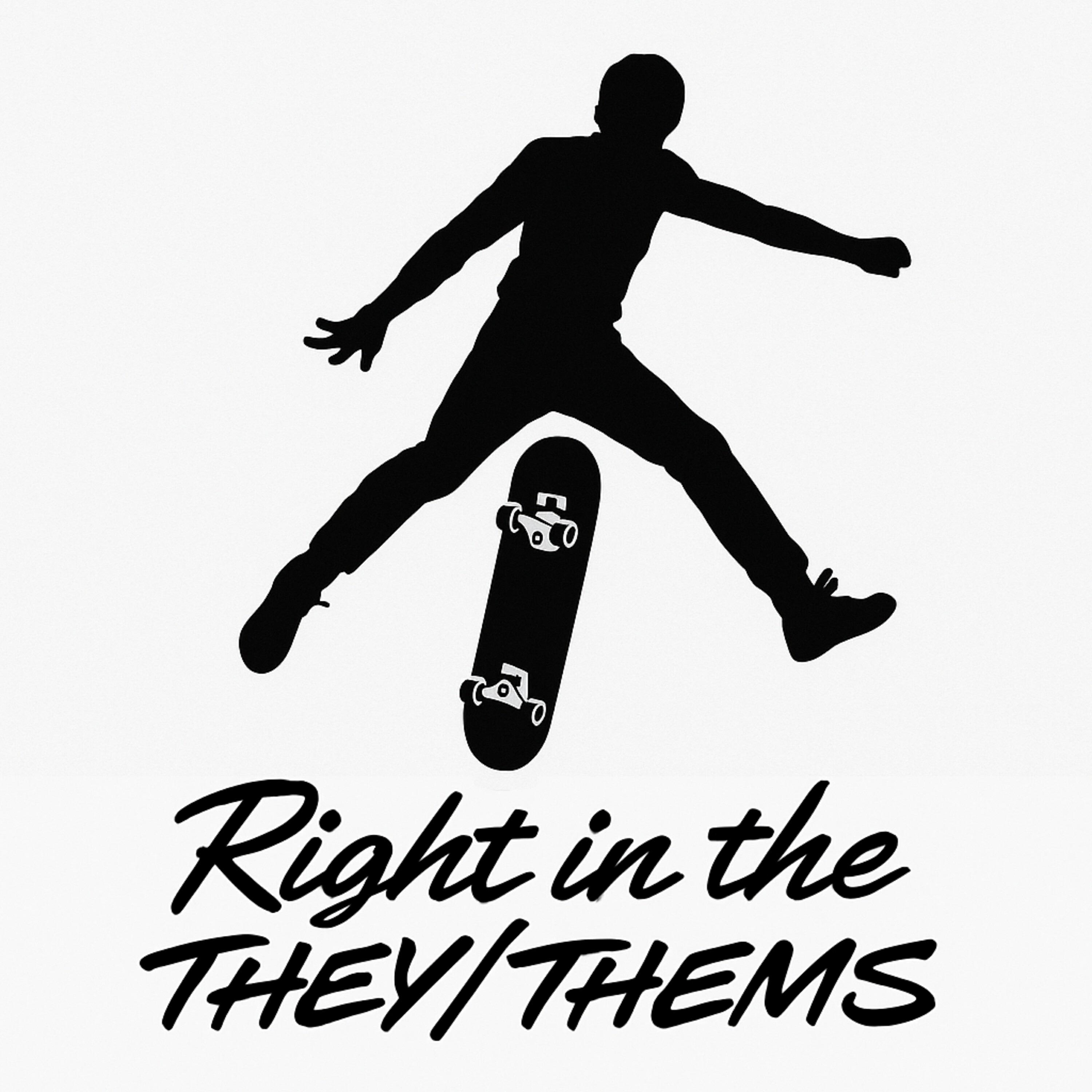 Релиз Right in the They/Thems