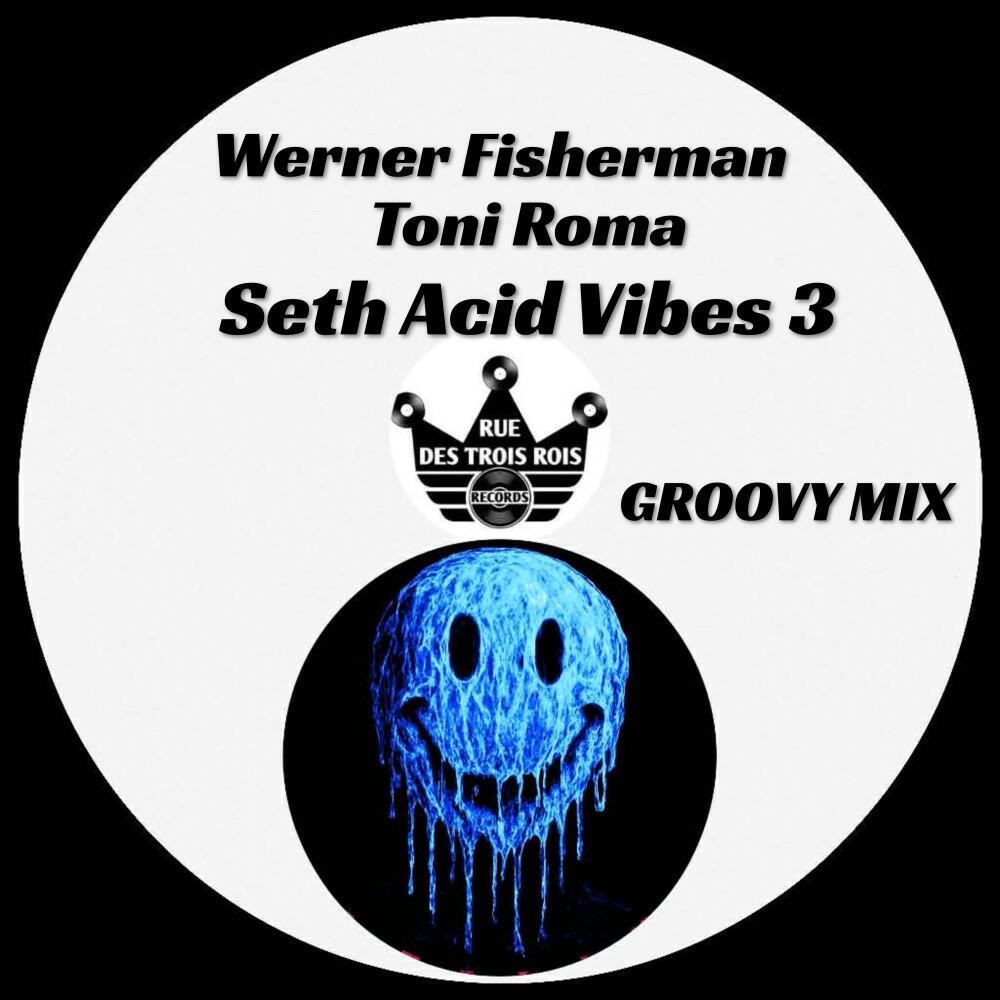 Релиз Seth Acid Vibes 3 (Groovy Mix)
