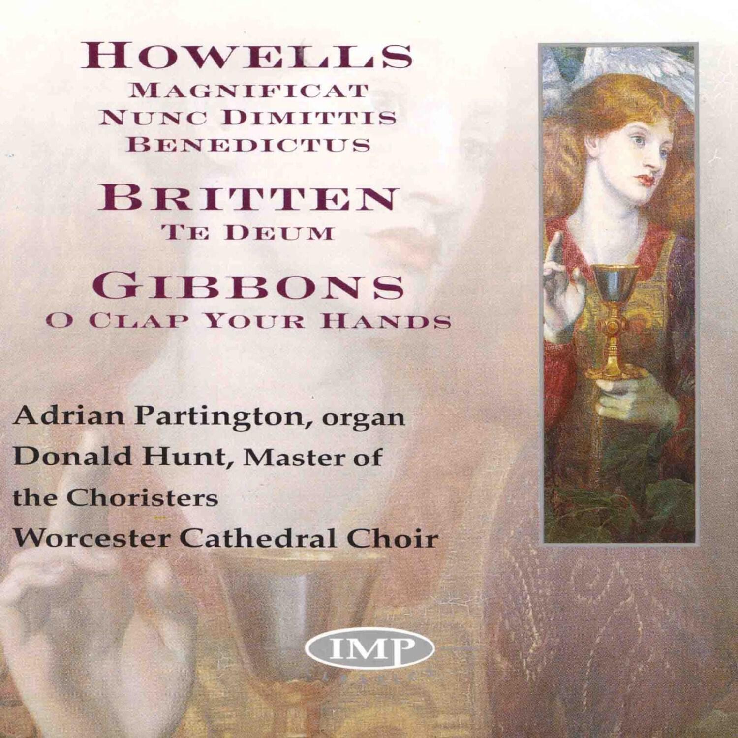 Релиз Howells: Magnificat Nunc Dimittis Benedictus - Britten: Te Deum - Gibbons: O Clap Your Hands