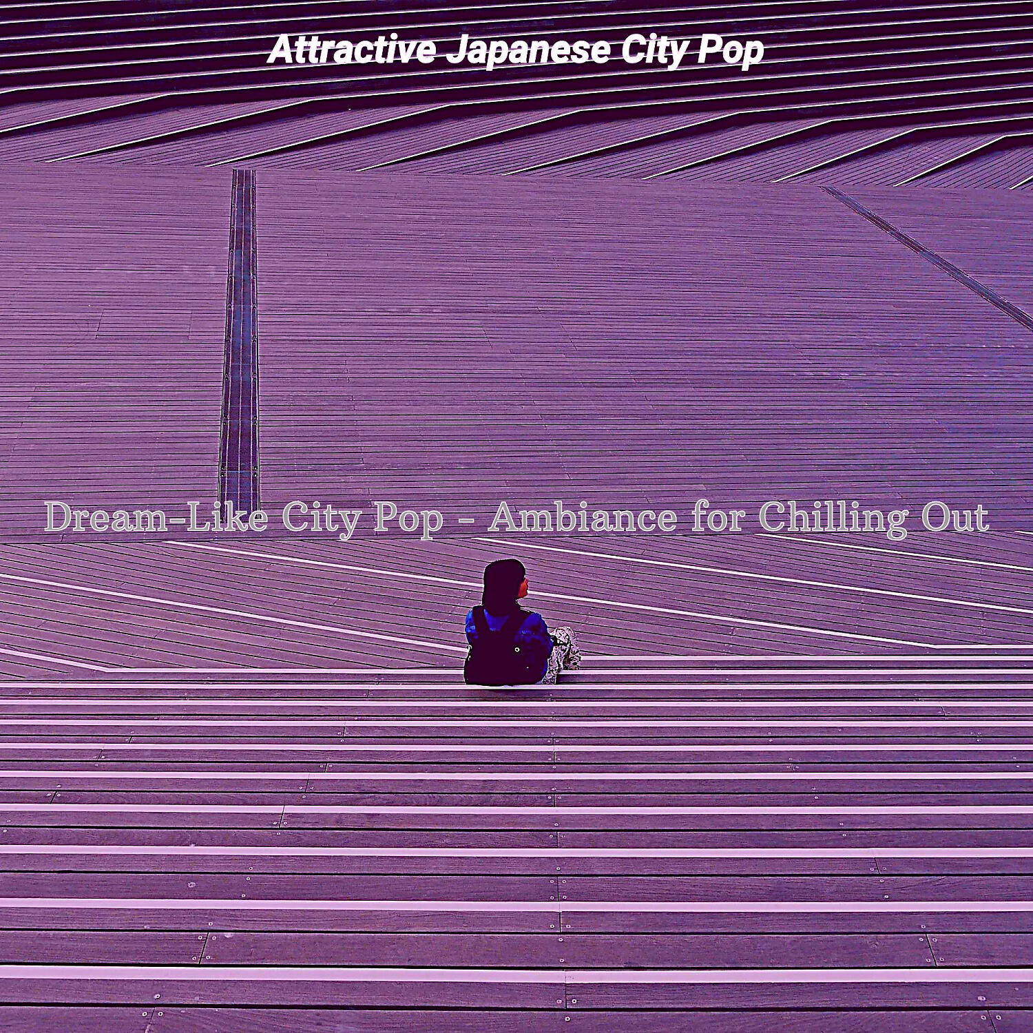 Релиз Dream-Like City Pop - Ambiance for Chilling Out