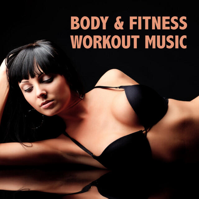 Релиз Body & Fitness - Workout Music